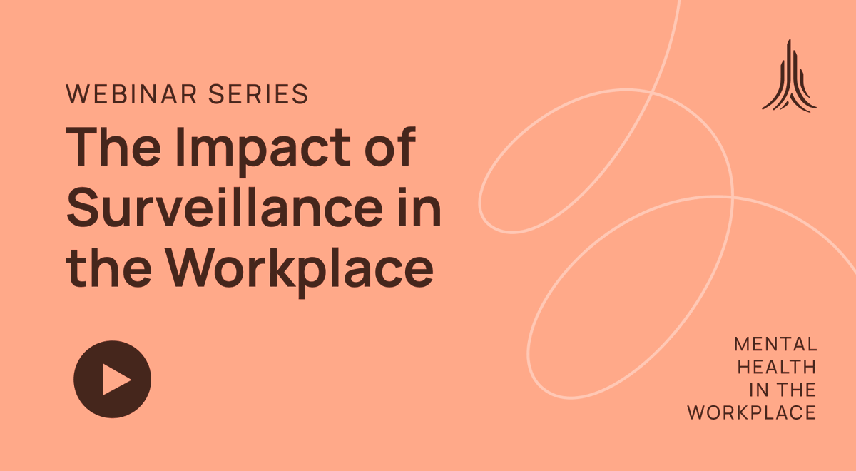 Missed our latest Mental Health in the Workplace webinar? No worries! Explore how workplace surveillance influences employees' mental health in our recorded session. View the recording ➡️ bit.ly/3Jw4gDz

#WorkplaceMentalHealth