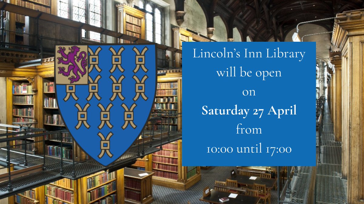 Lincoln’s Inn Library will be open on Saturday 27 April from 10:00 until 17:00