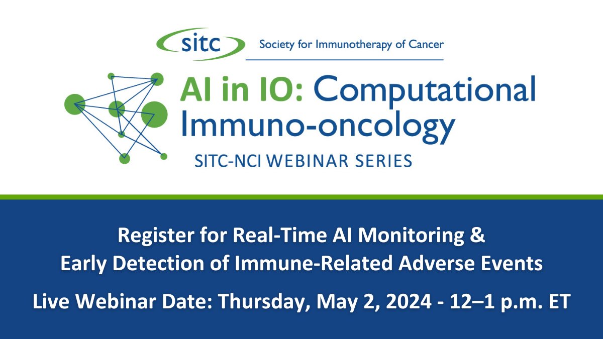 Register for the first AI in IO: Computational Immuno-oncology Webinar on May 2 from 12–1 p.m. ET. To learn about the current application of AI in irAE monitoring and detection, as well as discuss their future applications across the field, visit: go.sitcancer.org/48Ytlm8