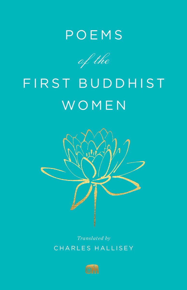 ‘When you are free from everything that holds you back you can live in the world without the depravities that ooze out from within.’ Read an excerpt from #Therigatha: #PoemsOfTheFirstBuddhistWomen, translated from the Pali by #CharlesHallisey. @scroll_in @Harvard_Press