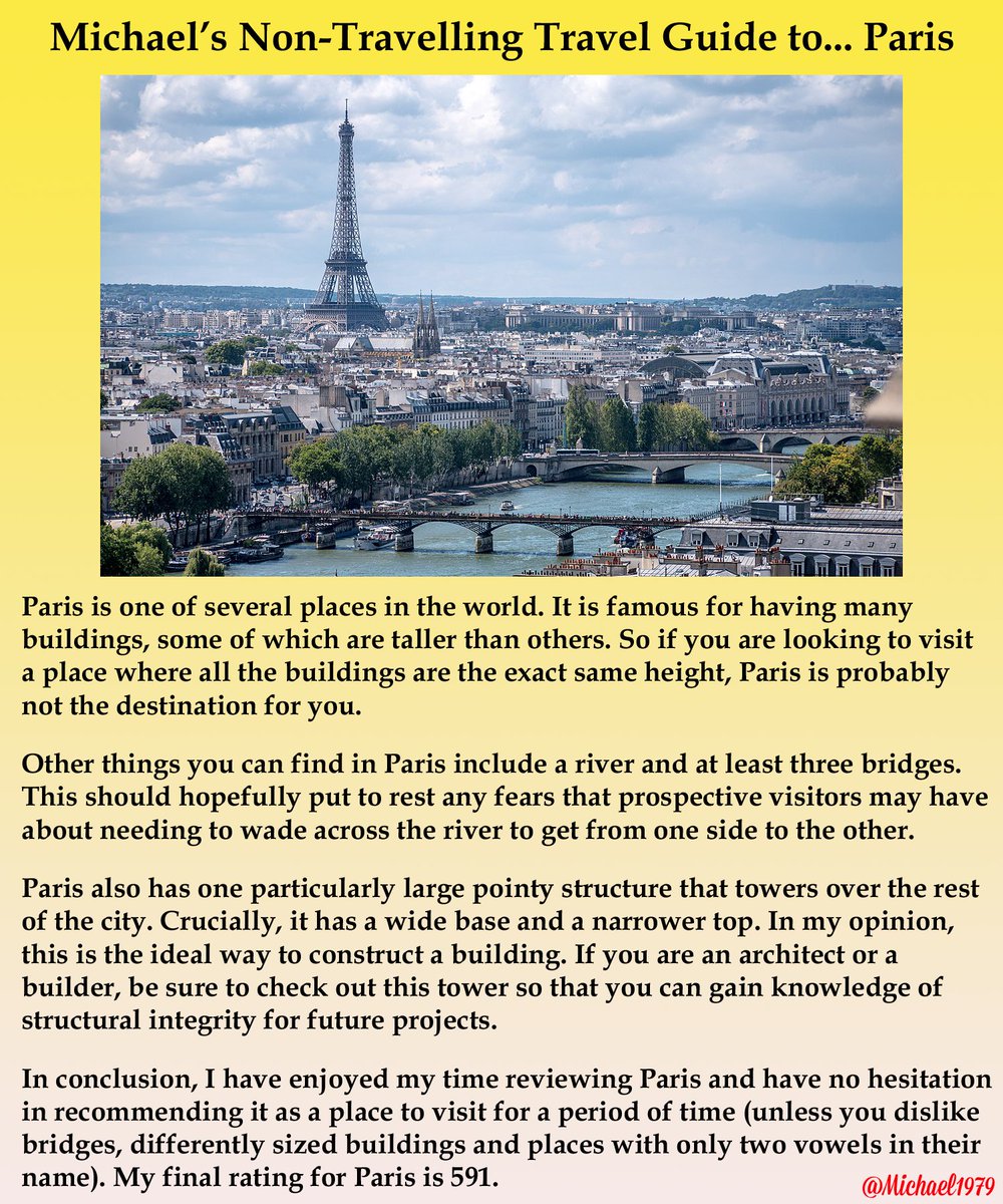 Continuing my dream of becoming a travel writer who saves time and money by not travelling, here is my guide to Paris. The City of Many Buildings.