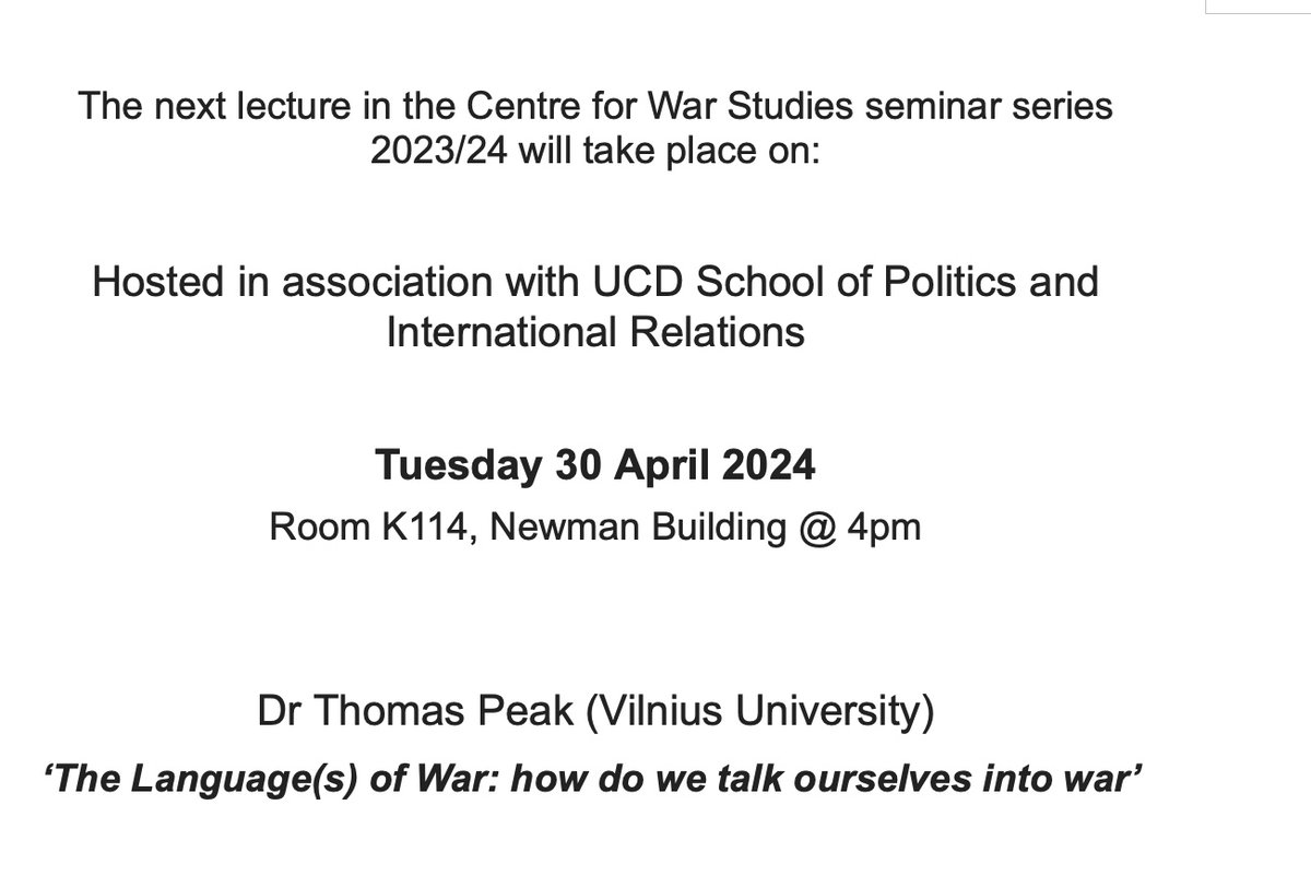 Happening next Tuesday UCD Centre for War Studies @UCDHistory and @UCDPolitics - All Welcome.