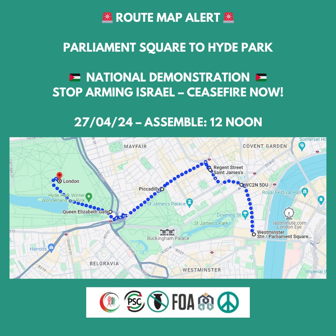 🚨 ROUTE MAP ALERT 🚨 🇵🇸 NATIONAL DEMONSTRATION - 27/04/24 🇵🇸 🛑#STOPARMINGISRAEL – #CEASEFIRENOW 🚶🏽PARLIAMENT SQUARE TO HYDE PARK ⏰ASSEMBLE - 12 NOON