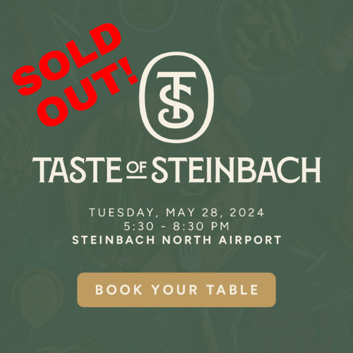 SOLD OUT! Thank you to everyone who secured their tickets so quickly to the second annual Taste of Steinbach! We look forward to an unforgettable supper outdoors on the Steinbach Airport taxiway with you on May 28th!