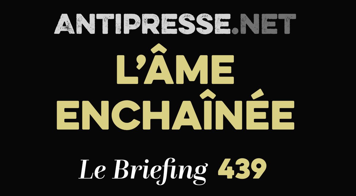 L’ÂME ENCHAÎNÉE 26.4.2024 — Le briefing avec Slobodan Despot Ce vendredi à 18h30 (GMT+1) youtube.com/live/V33bDCyHo…