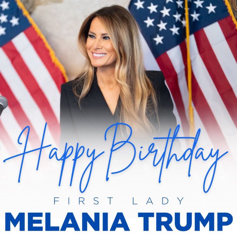 Happy Birthday to the most beautiful, graceful and intelligent First Lady our nation has ever had! .@MELANIATRUMP