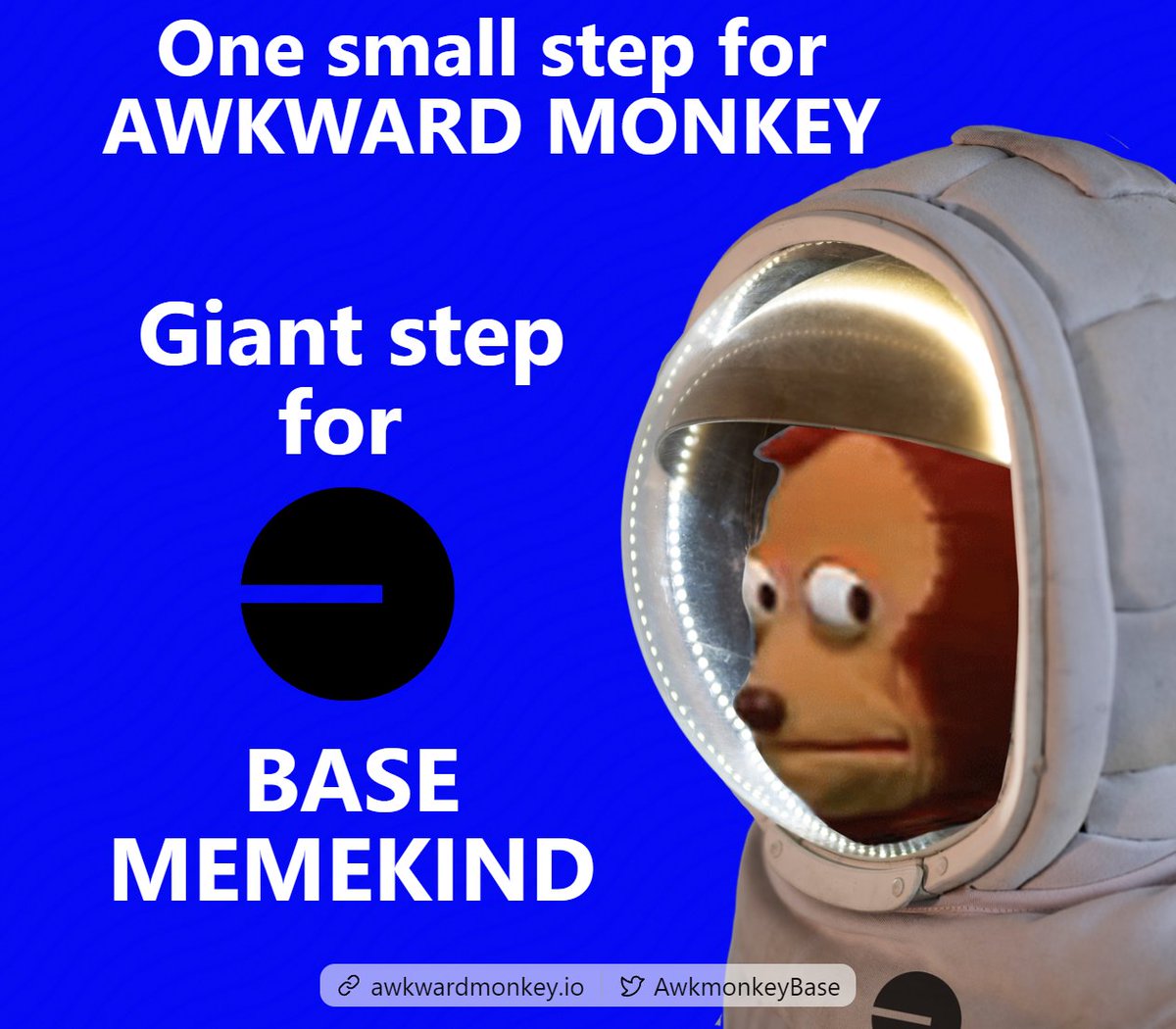 🚀 One small step for Awkward Monkey, one giant leap for Memekind! Join us on our journey to the moon and beyond! 🌕🐒 
  #awkwardmonkey #base #meme #publicsale