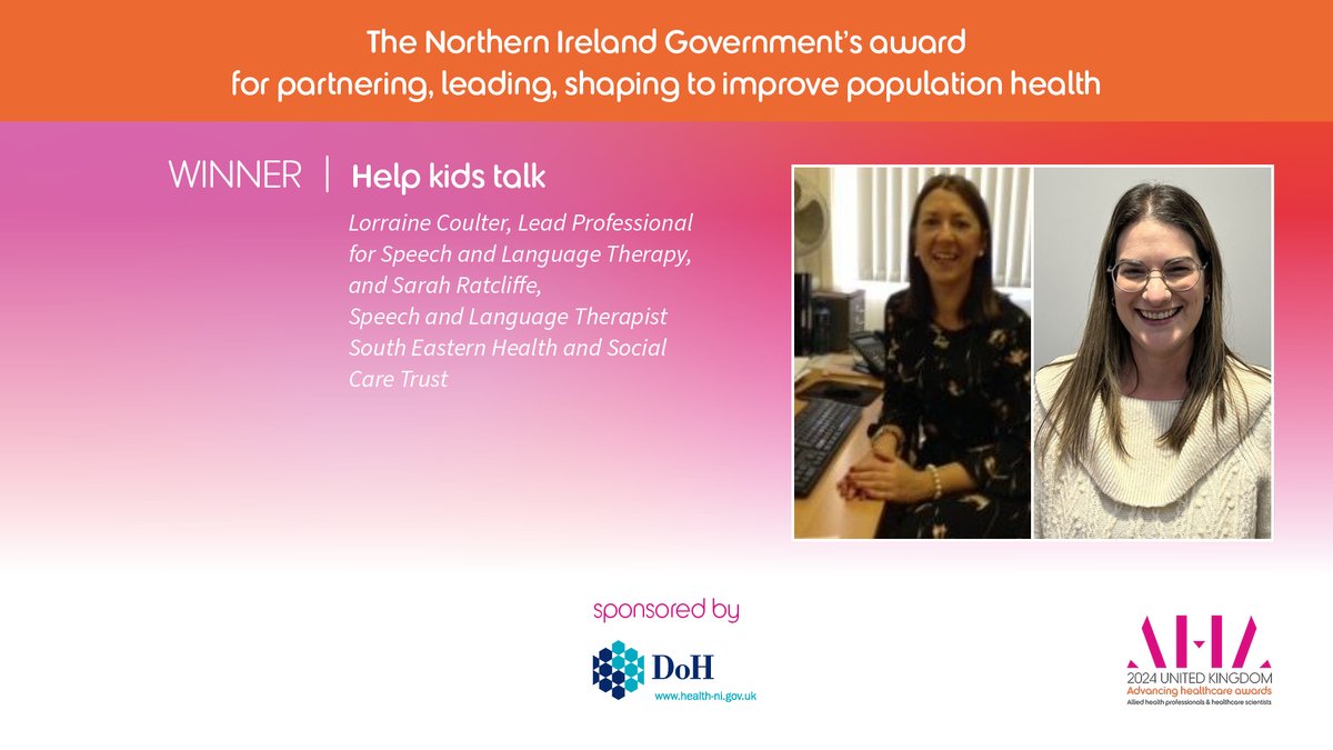 and the winners of the Northern Ireland Government’s award for partnering, leading, shaping to improve population health are @lorrainecoulte4 & Sarah Ratcliffe, Speech & Language Therapists from @setrust for their project, Help Kids Talk @warner_md @healthdpt #AHAwards