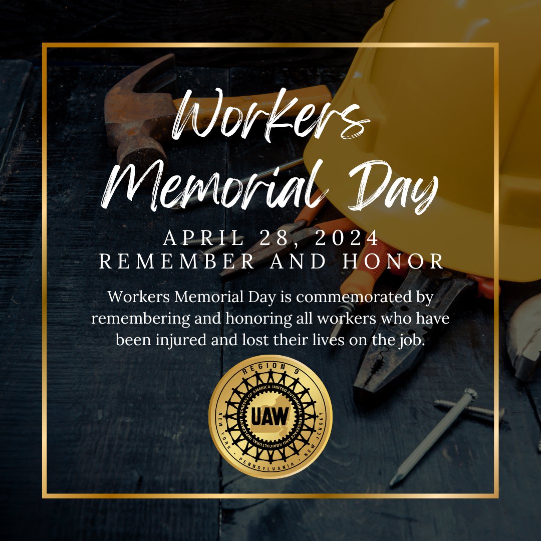 On April 28. 2024 we honor the men and women injured or lost their lives on the job. Let's work together to create safe workplaces for all. #WorkersMemorialDay #UAW
