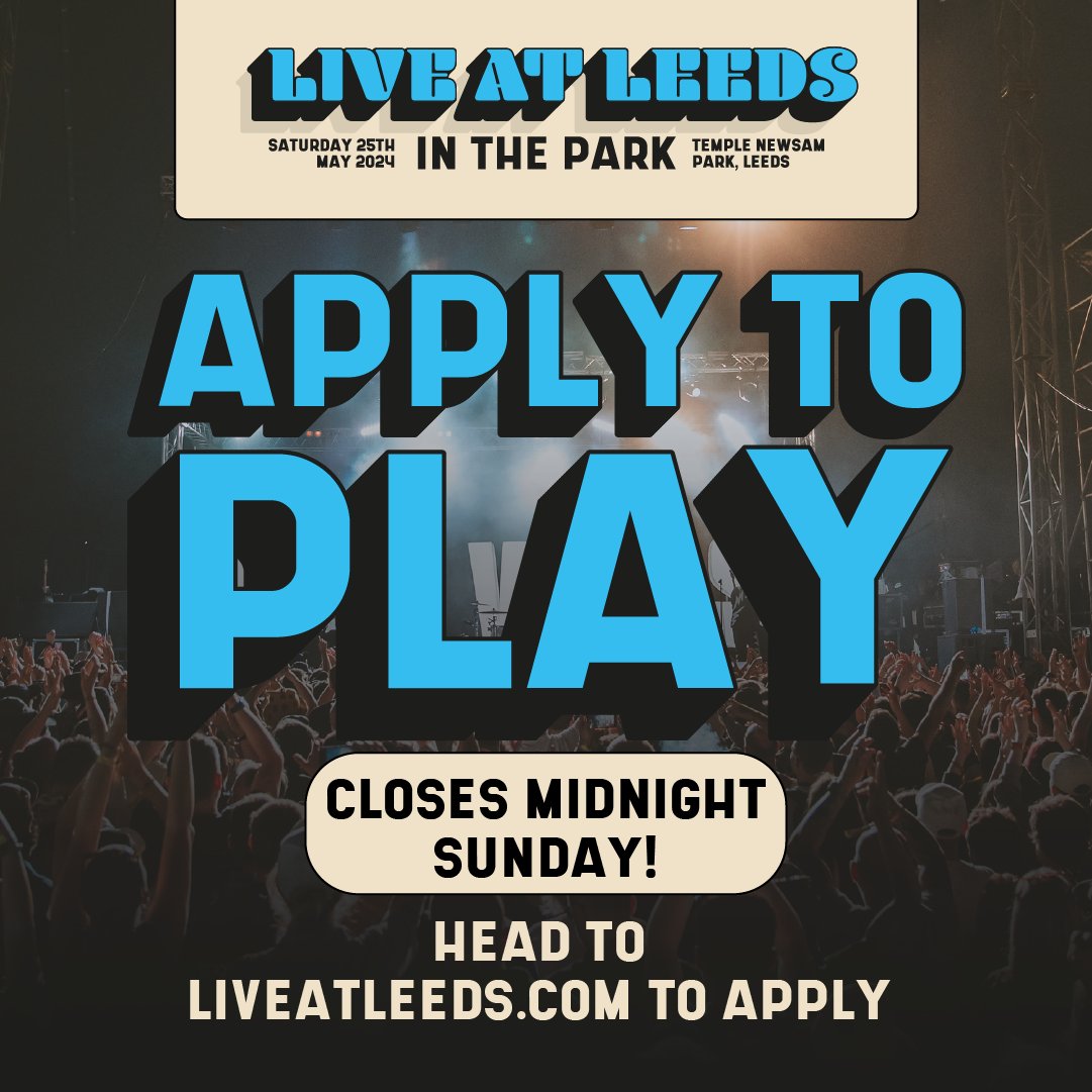 Want to play Live At Leeds In The Park 2024? 🎸 Deadline for artist submissions is THIS SUNDAY at Midnight! Get applying 👉 liveatleeds.com
