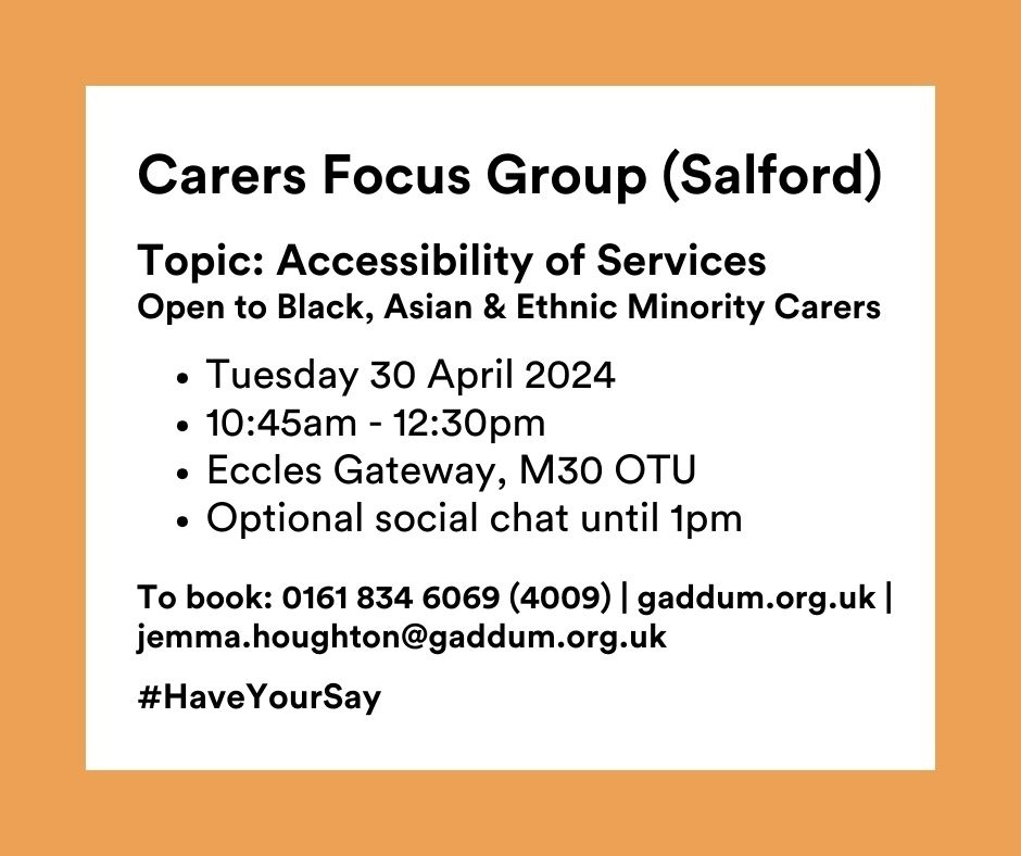 Are you a Black, Asian, Arab or Ethnic Minority Carer living in Salford? #HaveYourSay and share any issues you may have experienced in terms of accessing carer support services and your recommendations for improvement. To book please contact: jemma.houghton@gaddum.org.uk