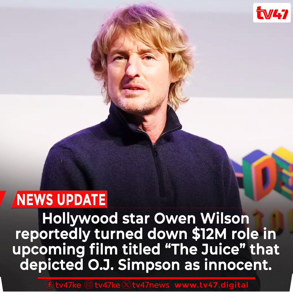 Hollywood star Owen Wilson, turned down a $12 million offer to star in upcoming film 'The Juice' that represents OJ Simpson as innocent in the 1995 murder trial of ex-wife Nicole Brown Simpson and friend Ron Goldman.

#TV47Entertainment