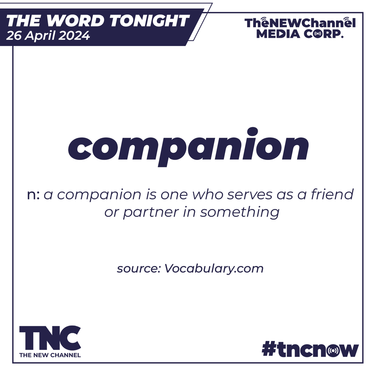 The Word Tonight

26 April 2024

companion
/kəmˈpænjən/

Noun

a friend who is frequently in the company of another
She cherished her loyal companion, a furry friend who brought joy and comfort into her life.

#onTNC #Companion #TheWordTonightOnTNC #FYP #ForYouPage #TNCNow