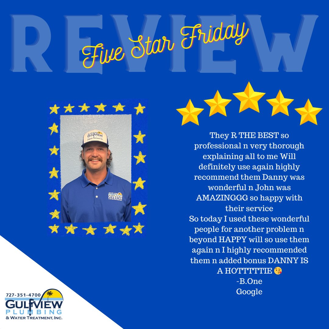 Five Star Fri-YAY!!!
We truly appreciate your 5 Star Review!!
You have Danny blushing today!!!
#gulfviewplumbing #fivestarreview #plumbing #pinellascounty #tampabay #friyay #waytogo #bestofthebest