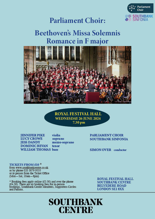 Don’t miss this concert at the Royal Festival Hall. June 26th - a rare chance to hear Beethoven’s glorious Missa Solemnis. #parliamentchoir #beethoven #southbanksinfonia #southbankcentre