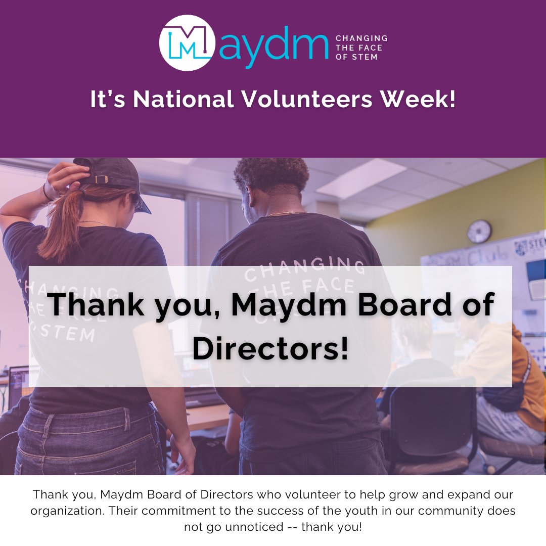 It's National Volunteers Week! Thank you to the Maydm Board of Directors, who volunteer their time to serve on our board and advance the mission to change the face of STEM! We couldn't do this without you!
