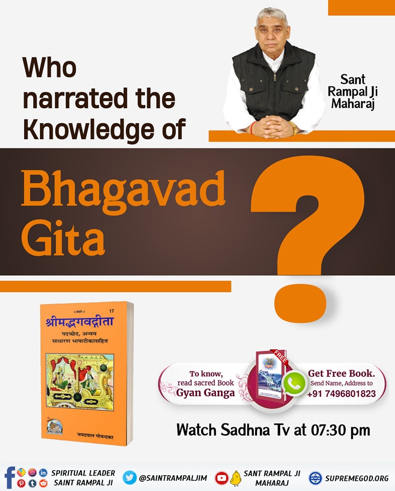 #GodMorningFriday 
Who narrated the Knowledge of Bhagavad Gita
To know, read sacred Book Gyan Ganga
  Watch Sadhna Tv at 07:30 pm