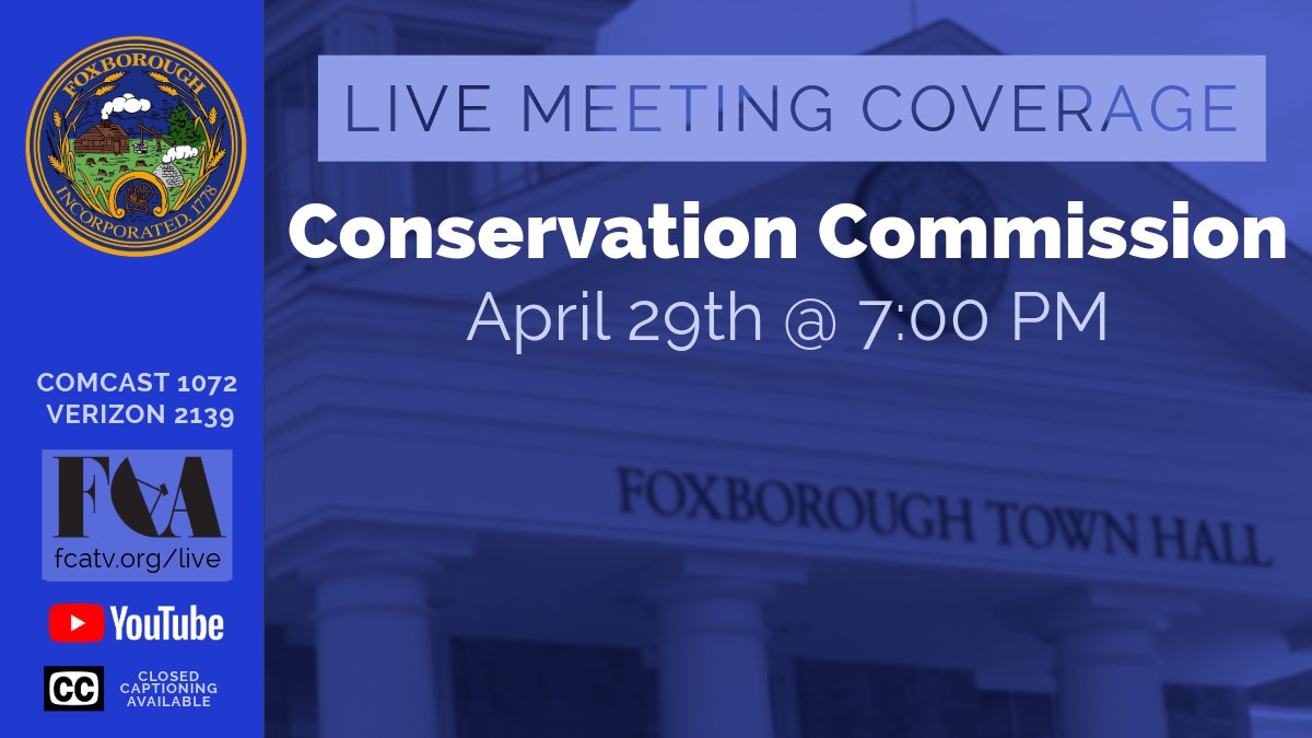 Live Conservation Commission coverage Monday @ 7PM on the Government Channel 📺 Comcast 1072, Verizon 2139, fcatv.org/live #CommunityMedia #Foxborough