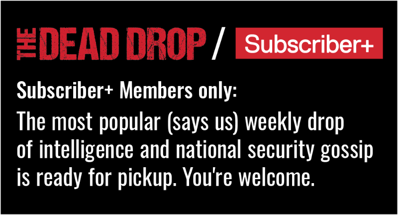 Each week, #TheDeadDrop uses its own sources and methods to bring you the very latest and best gossip from the world of national security. #TheCipherBrief Check it out here: thecipherbrief.com/dead-drop?utm_…