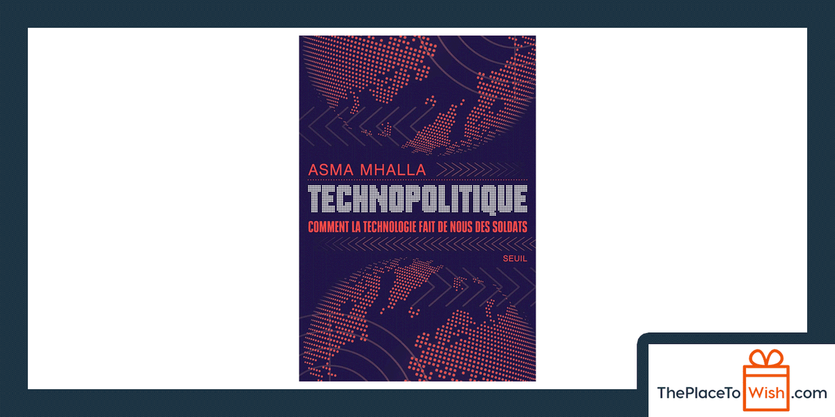 [#IdéeCadeau 📖] Ajoutez à votre #wishlist le livre 'Technopolitique,
Comment la technologie fait de nous des soldats', par @AsmaMhalla, chez @EditionsduSeuil !🎁
👉 theplacetowish.com/public/my-shar… #ThePlaceToWish #Techno #IA