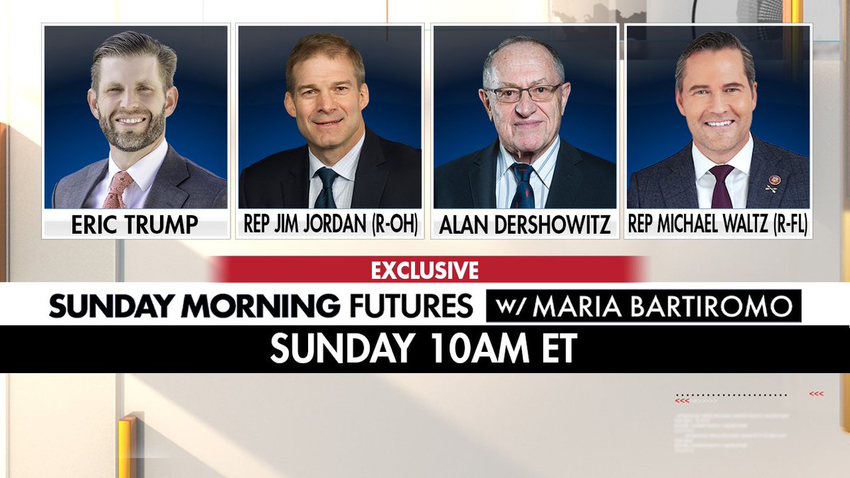 This weekend on @SundayFutures with @MariaBartiromo tune in for exclusive interviews with: ▶️ @EricTrump ▶️ @AlanDersh ▶️ @Jim_Jordan ▶️ @michaelgwaltz Sunday 10am ET on @FoxNews