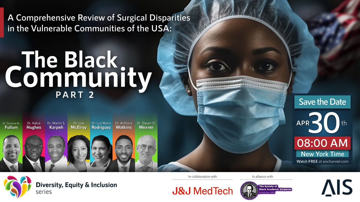 There's still time to join us for A Comprehensive Review of Surgical Disparities in the Vulnerable Communities of the USA: The Black Community - Part II' on April 30 at 8am EDT (aischannel.com/serie/diversit…) @RodriguezMDNCI @wexner @FullumMd @KakraHughes @siehk934 @ACWatkinsMD