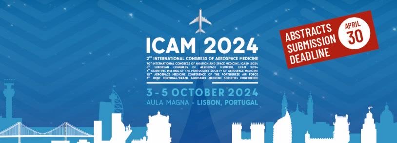 Please submit your abstract soon for ICAM 2024, the International Congress on Aerospace Medicine, in Lisbon, Portugal, 3-5 October 2024. 📄 The deadline is April 30, 4 days from now. Thanks!