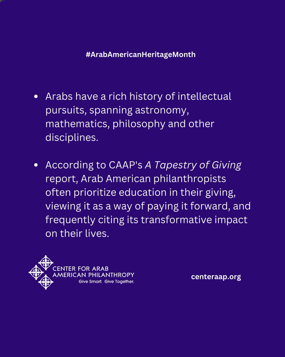 #ArabAmericanHeritageMonth: Arabs have a long history of intellectual pursuits and continue to support education through their giving. 📚 Learn more about Arab American giving in CAAP’s research report, “A Tapestry of Giving' centeraap.org/wp-content/upl…