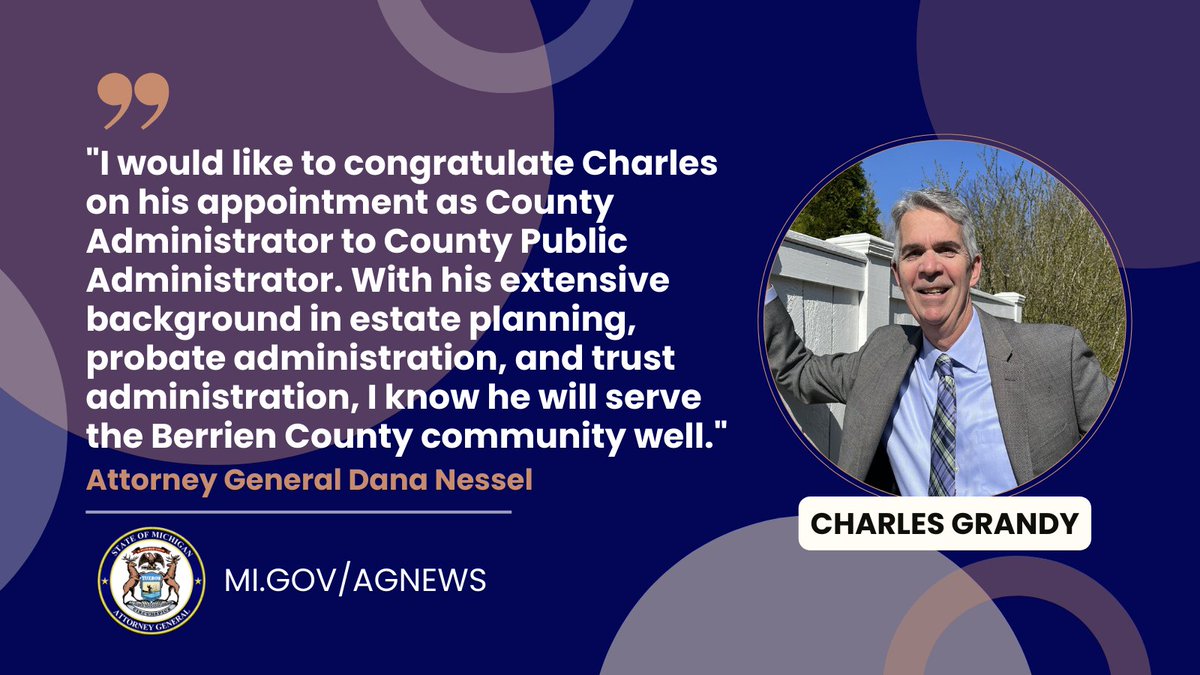 Today @MIAttyGen @dananessel announced the recent appointment of Charles A. Grandy as Berrien County Public Administrator. Read more ➡️ michigan.gov/ag/news/press-…