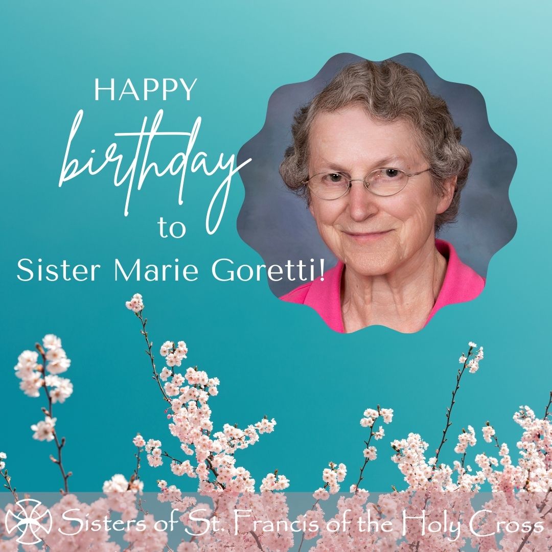 Whether volunteering at church or at a nursing home, you'll always find a smile on this birthday person's face! Blessings on your special day, Sister Marie Goretti Marcelle!