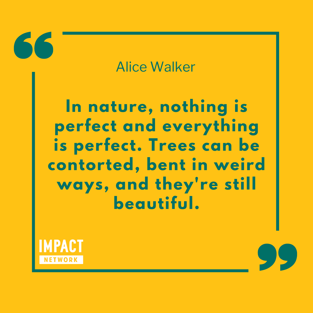 “In nature, nothing is perfect and everything is perfect. Trees can be contorted, bent in weird ways, and they're still beautiful.”  - Alice Walker 🌳  As part of our Impact Earth  #GoGreen initiative, almost 8000 trees were planted last year at Impact schools! #ImpactNetwork