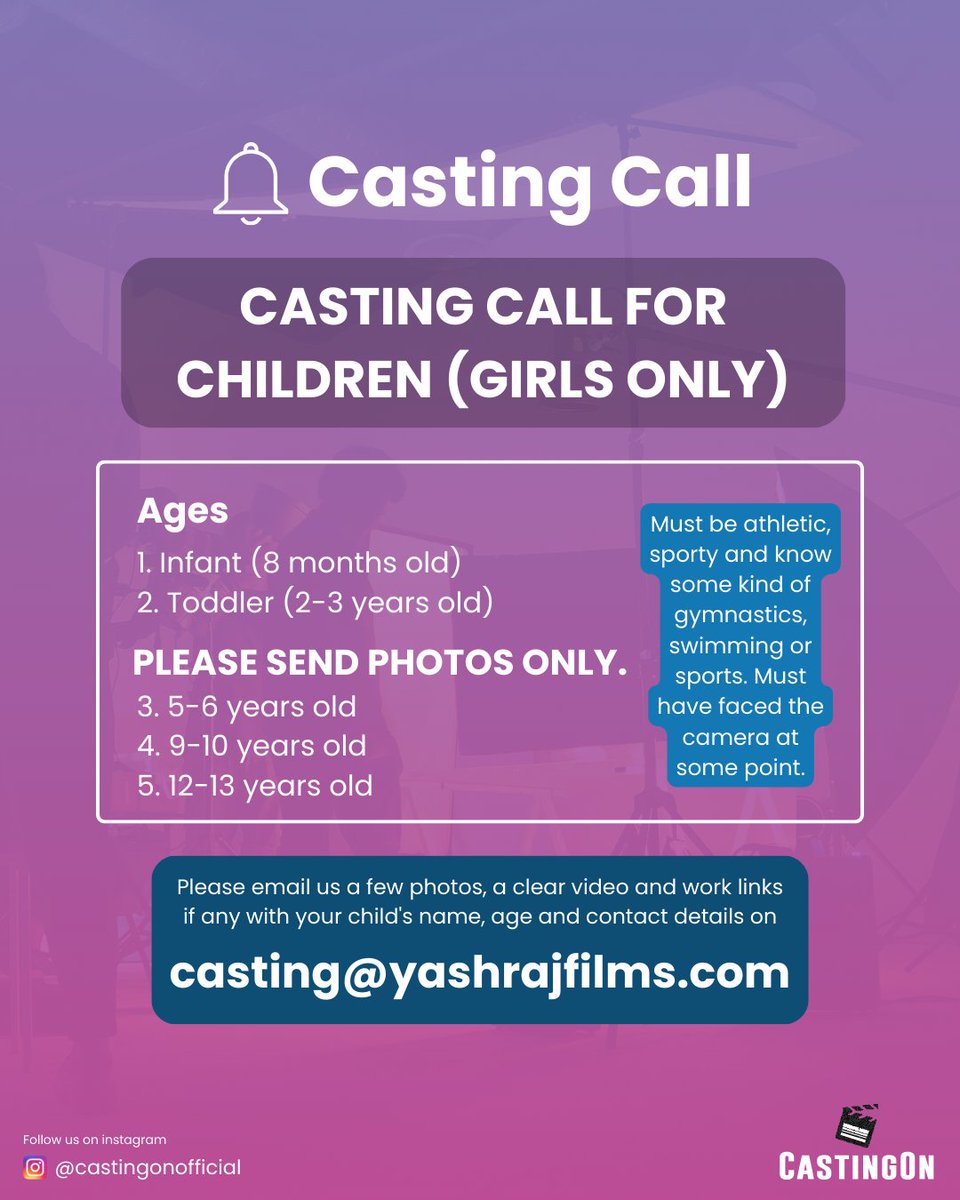 🌟 #CastingCall for Girls Only! 🎬

Infant (8 months)
Toddler (2-3 y)
5-6 Y old
9-10 Y old
12-13 Y old
Must be athletic, sporty, and have skills in gymnastics, swimming, or sports. Experience in front of the camera is a plus!

Send details to casting@yashrajfilms.com.

#CASTING