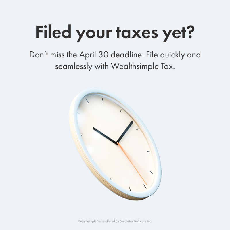 Wealthsimple's tweet photo. April 30 is around the corner, which means that if you haven’t filed your personal income taxes yet, now would be the time! But don’t worry: filing is easy with Wealthsimple Tax. Select Basic, Plus, or Pro to get started, and file in no time for as little as $0.