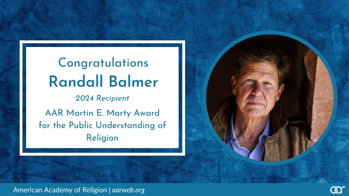 Congratulations to Randall Balmer, the 2024 recipient of AAR's Martin E. Marty Award for the Public Understanding of Religion! Read more about his long and distinguished record of public scholarship on religion and politics: ow.ly/3Wzw50Rpehq