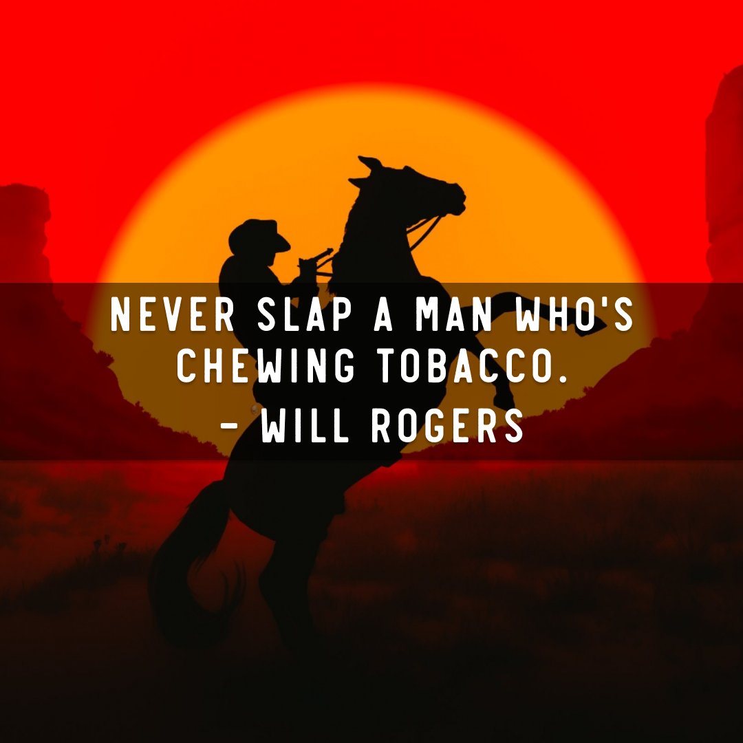 Never slap a man who’s chewing tobacco. #wordsofwisdom #dontdoit #justdont