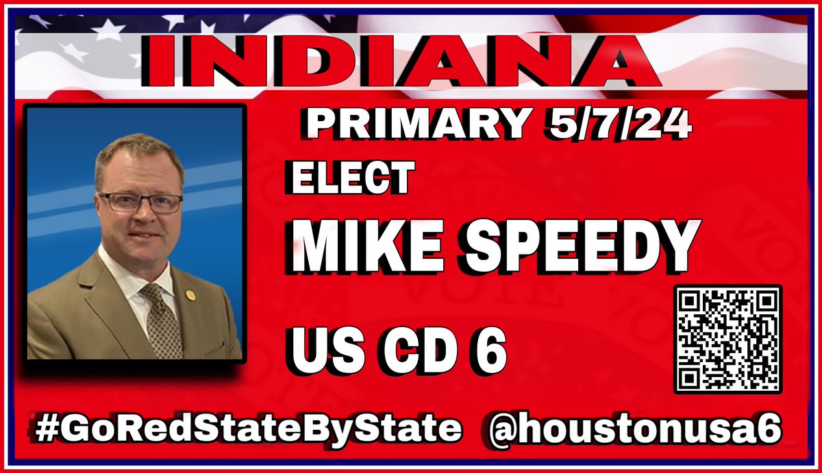 Indiana Primary 5/7/24 Mike Speedy for US CD 6 Individual Liberty, End the Administrative State, Expose and Expel Marxism, Restore America’s Promise #GoRedStateByState