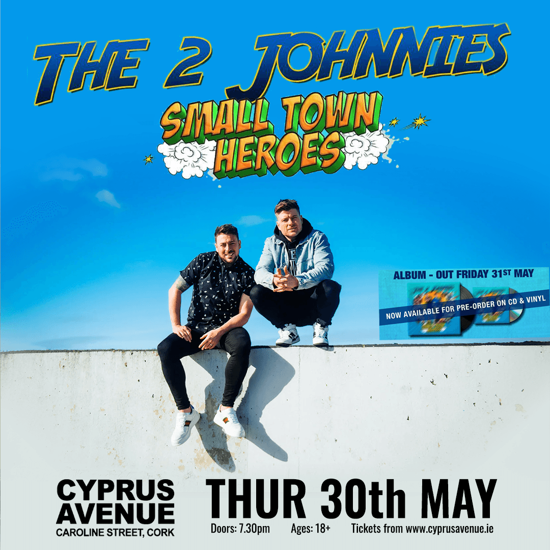 The 2 Johnnies often talked about long promised and much sweated over debut album “Small Town Heroes”. The full band will be appearing at Cyprus Avenue on 30th May to launch their new album in conjunction with Music Zone. 🎟️ cyprusavenue.ie @the2johnnies