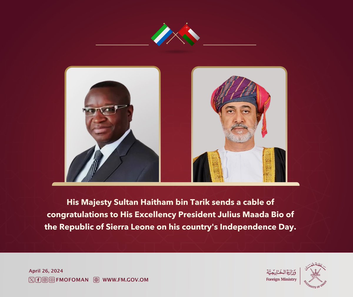 His Majesty the Sultan sends a cable of congratulations to His Excellency President Julius Maada Bio of the Republic of #SierraLeone on his country's Independence Day.
