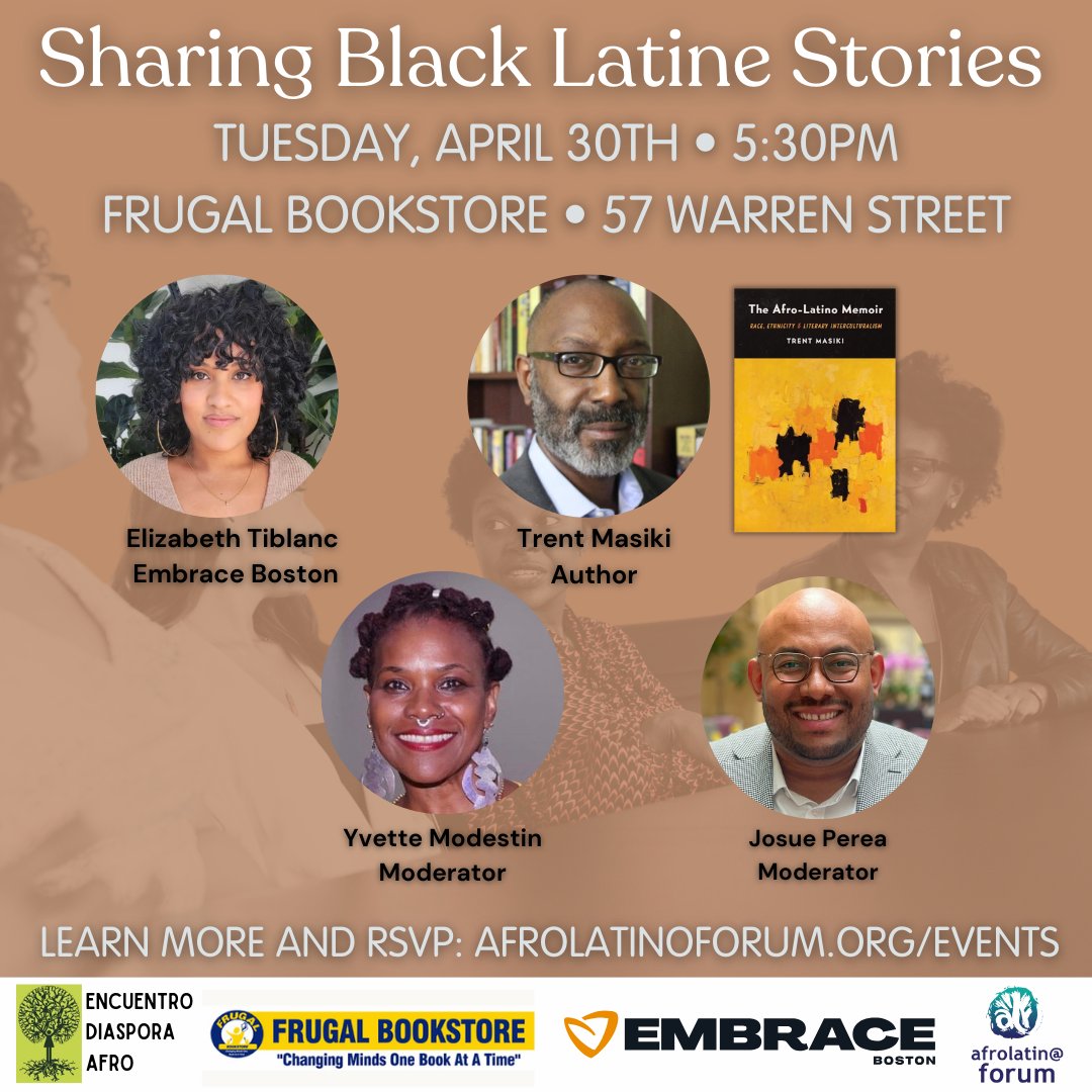 #BlackLatinx voices! ️

Join us for a celebration of Afro-Latine stories &amp; the launch of "The Afro-Latino Memoir" by Trent Masiki.

Tuesday, ️ April 30th, 5:30 PM ET
Frugal Bookstore, Boston, MA

#Boston #AfroLatinx #blacklatinx 

More info &amp; RSVP here: afrolatinoforum.org/events/sharing…