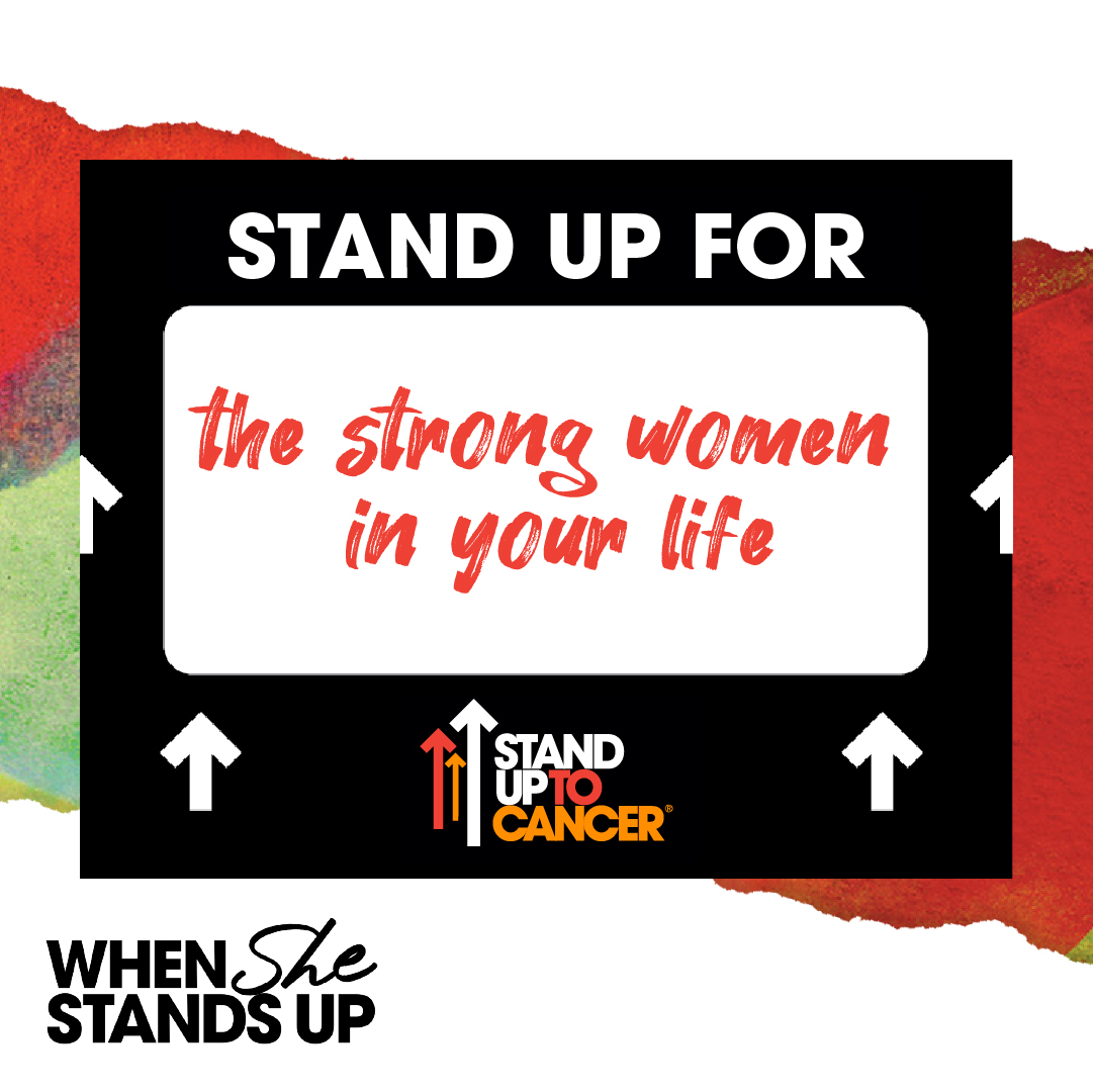 Who’s a woman in your life that has navigated a cancer diagnosis? 💛 Show some love! Create a placard in honor of her and donate to #StandUpToCancer at StandUpToCancer.org/IStandUpFor. #WhenSheStandsUp