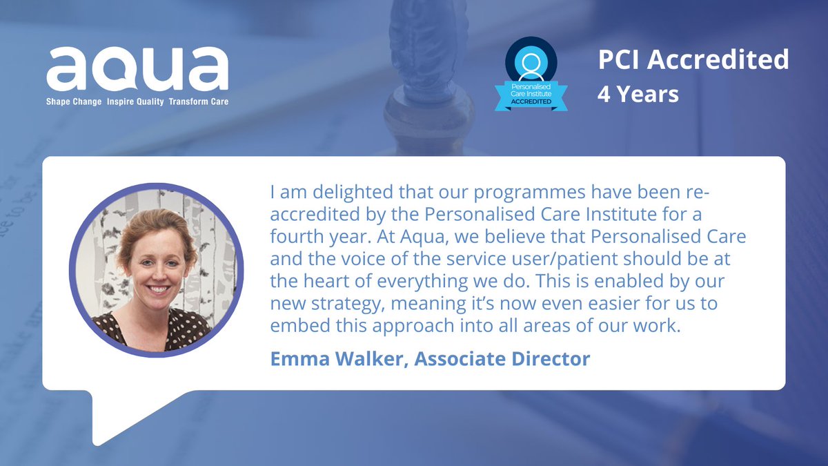 Our Associate Director @EmmaCherub shares her thoughts on our re-accreditation from @Pers_Care_Inst. This is the fourth year running that our #PersonalisedCare programmes have been PCI accredited! Read more: aqua.nhs.uk/aqua-programme…