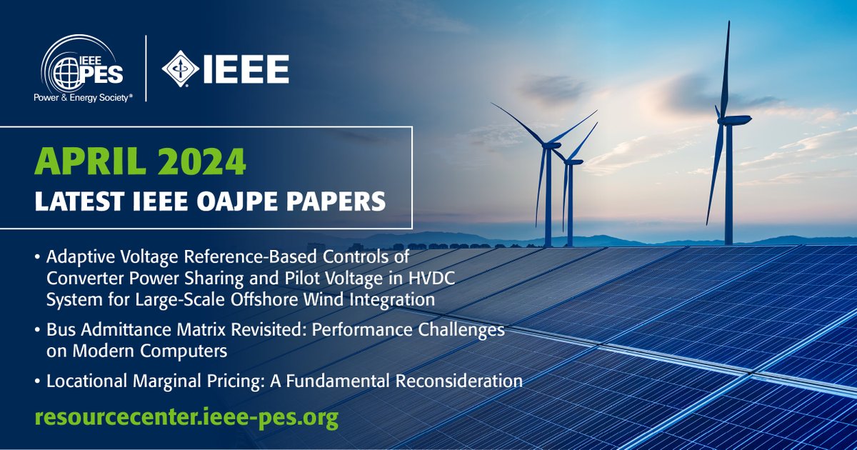 Check out! The latest April OAJPE papers in the IEEE PES Resource Center👇. Access all open papers here: bit.ly/3vnuhS3 #ieeepes #OAJPE #technicalpapers #powerengineering #electricalengineering