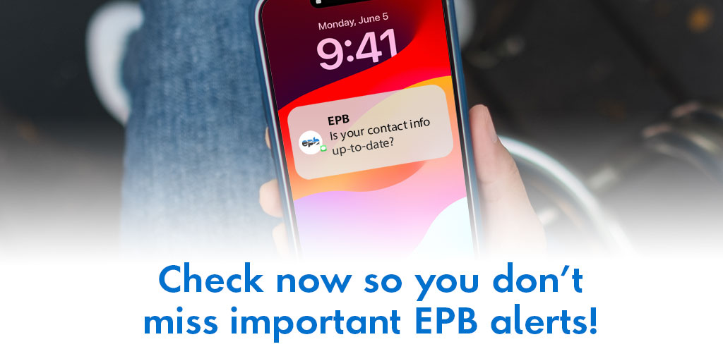 🔔When’s the last time you checked the contact info on your EPB account? 😮 Take a sec to make sure we have your current email address & mobile phone number so you don’t miss important alerts! Sign in & update your info here 👉 ow.ly/PA6k50QGfn9