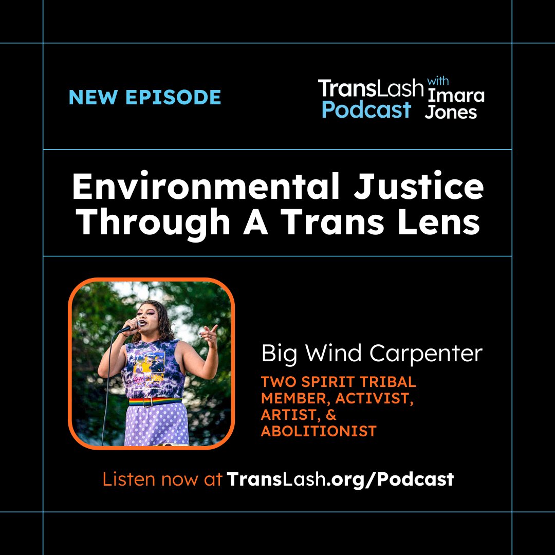 📣Listen to Big Wind Carpenter, a Two Spirit member of the Northern Arapaho tribe from the Wind River Reservation, in Episode 92 of #TransLash Podcast with @imarajones “Environmental Justice Through A Trans Lens” 📣 🎧Subscribe: apple.co/translash #TransStories #TransTwitter