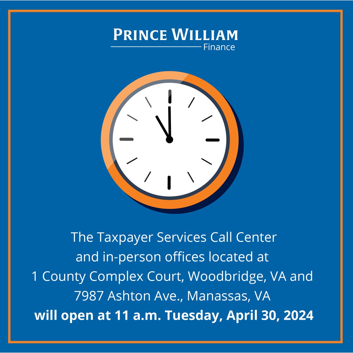 The Taxpayer Services Call Center and in-person offices located at 1 County Complex Court, Woodbridge, VA and 7987 Ashton Aven., Manassas, VA will open at 11 a.m. Tuesday, April 30, 2024. Online taxpayer services will be available at tax.pwcgov.org.