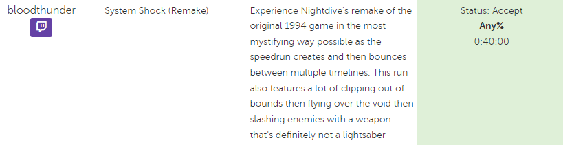 LETS FUCKING GO 🎉

Not only will I get to celebrate my birthday at SGDQ, I'll get to do my 25th run with the System Shock remake!