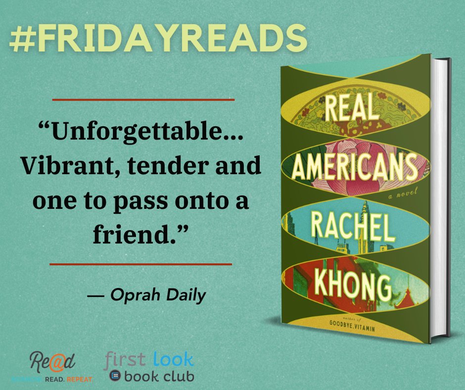 This week's #FridayReads pick is REAL AMERICANS by Rachel Khong! An exhilarating novel of American identity spanning three generations in one family & asks: What makes us who we are? And how inevitable are our futures? Read with our First Look Book Club: bit.ly/3w0vuPL