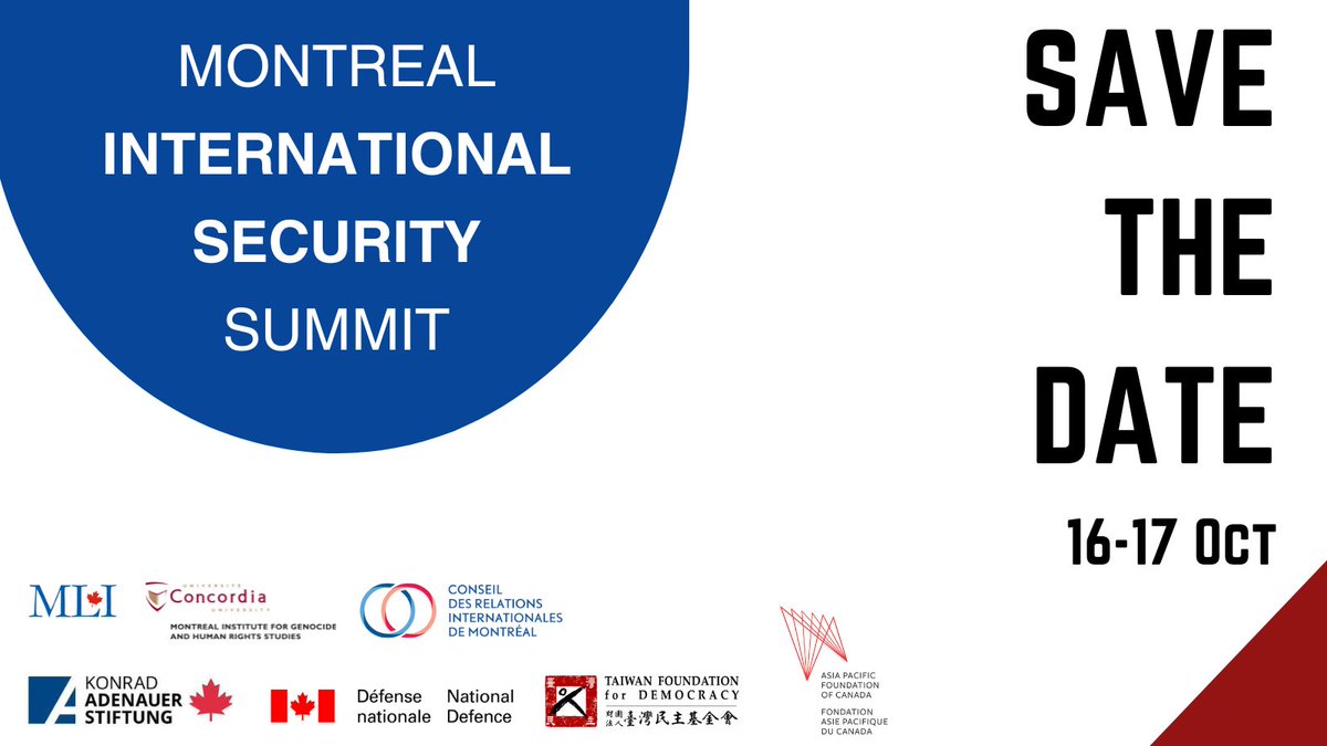Save the Date ! We'll be hosting the second Montreal International Security Summit on 16-17 October. Confirmed speakers and moderators include: @benedictrogers Tomohiko Taniguchi @melissakchan @SophieDRich @M_Johnston1 @bctallis @bueti @RobertFife @RollandNadege @Sarah_G_Cook