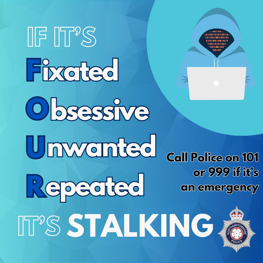 Are you worried that someone might be stalking you? Stalking is a crime. Everyone has a right to feel safe in their own home, at work, online and in public spaces. Think four! Contact us on 101 or 999 in an emergency. #NSAW24