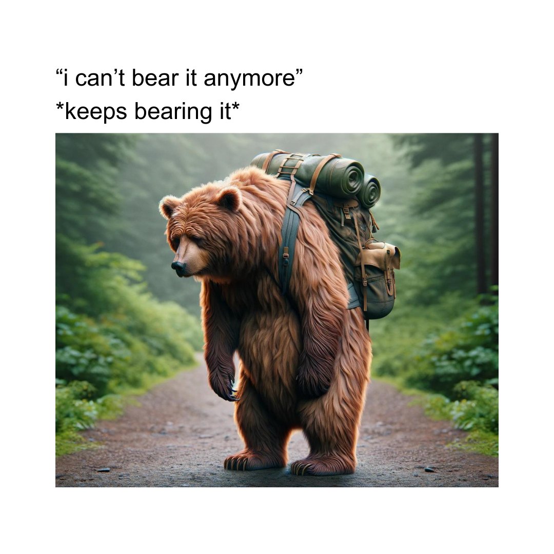 it can be unbearable sometimes